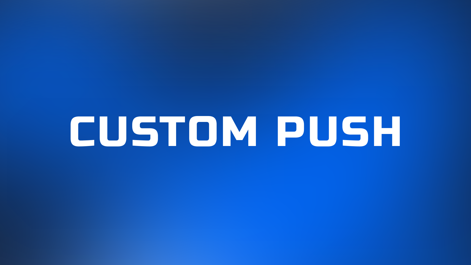 Шаг Custom Push