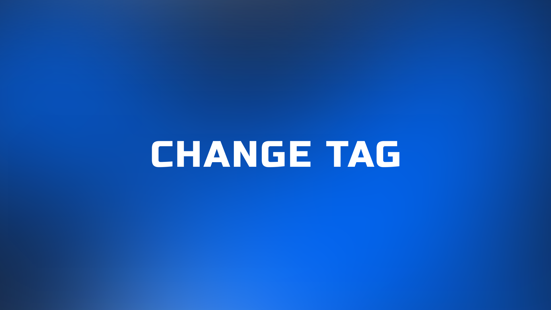 Change tag step